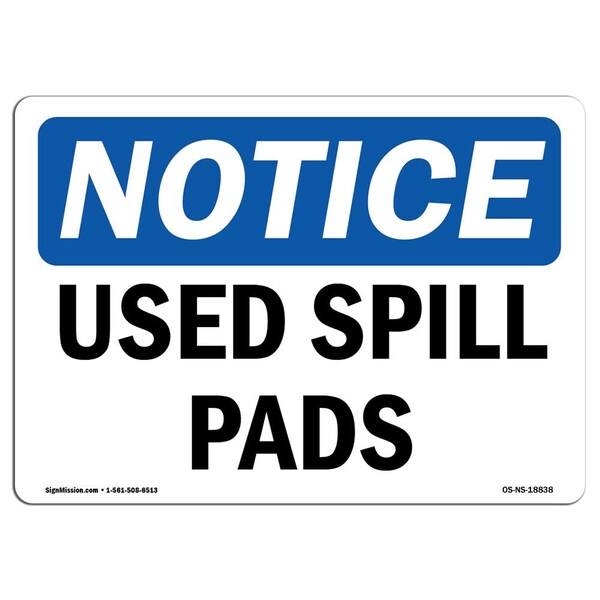 Safety Sign, OSHA Notice, 3.5" Height, Used Spill Pads Sign, Landscape, 10PK